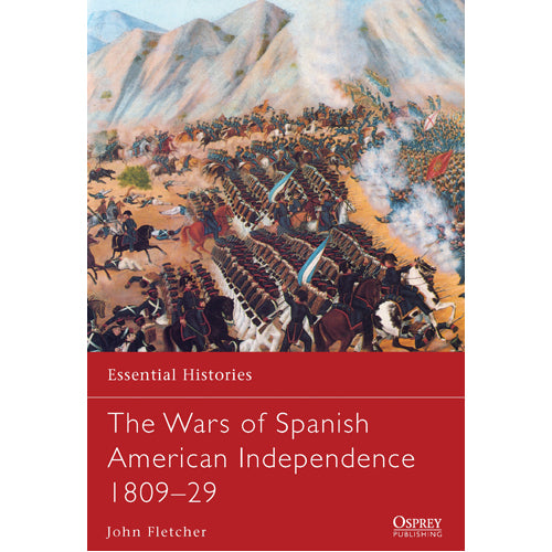 The Wars of Spanish American Independence 1809–29