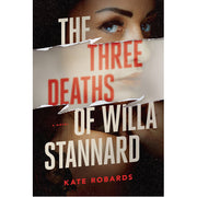Three Deaths of Willa Stannard