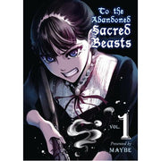 To The Abandoned Sacred Beasts Vol. 1
