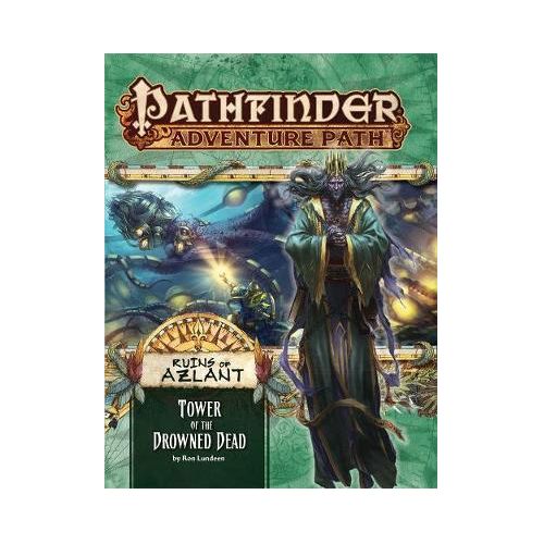 Tower of the Drowned Dead (Ruins of Azlant 5 of 6): Pathfinder Adventure Path 125