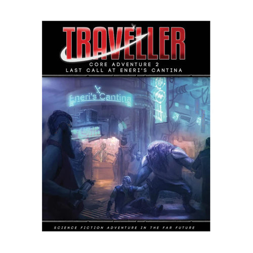 Traveller: Core Adventure 2: Last Call at Eneri’s Cantina