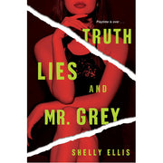 Truth. Lies. and Mr. Grey