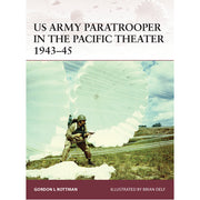 US Army Paratrooper in the Pacific Theater 1943–45