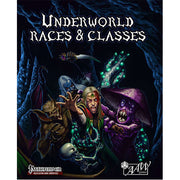 Underworld Races & Classes (Pathfinder RPG)