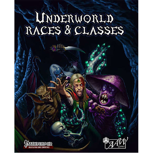 Underworld Races & Classes (Pathfinder RPG)