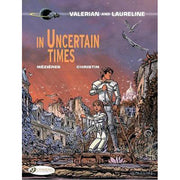 Valerian Vol. 18: In Uncertain Times (Paperback)
