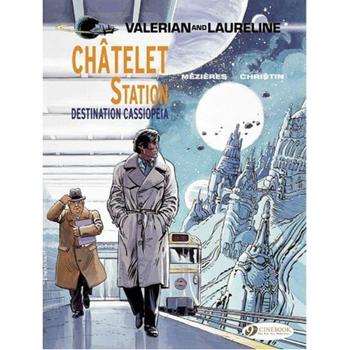 Valerian Vol. 9: Ch¡telet Station, Destination Cassiopeia (Paperback)