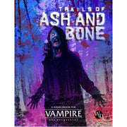 Vampire: The Masquerade 5th Edition RPG Trails of Ash and Bone Sourcebook