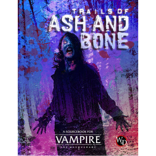 Vampire: The Masquerade 5th Edition RPG Trails of Ash and Bone Sourcebook