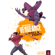Vengeance: Roll & Fight - Episode 1