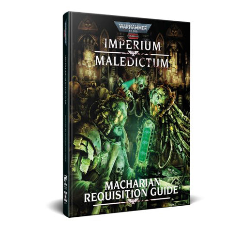 Warhammer 40000 Roleplay RPG: Imperium Maledictum Macharian: Requisition Guide