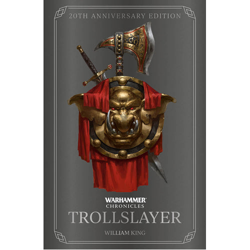 Warhammer Chronicals: Trollslayer (20th Anniversary Ed.)