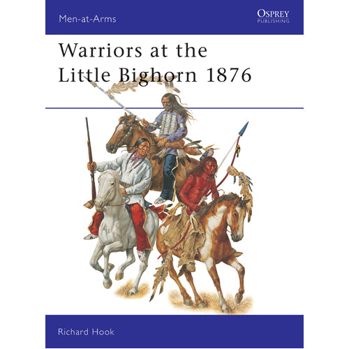 Warriors at the Little Bighorn 1876