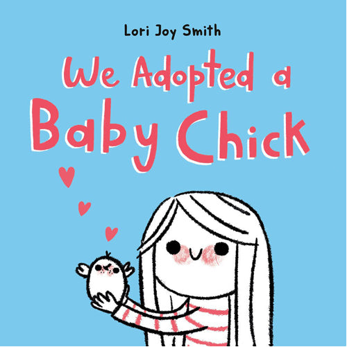 We Adopted a Baby Chick - HB