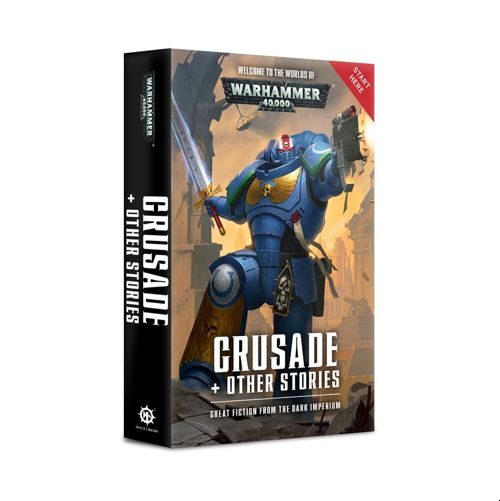 Wh40K: Crusade + Other Stories (PB)