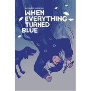 When Everything Turned Blue
