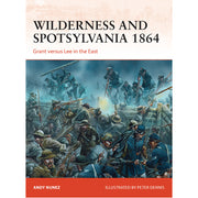Wilderness and Spotsylvania 1864