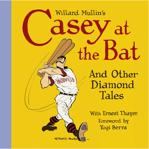 Willard Mullin's Casey at the Bat & Other Diamond Tales (Hardback)