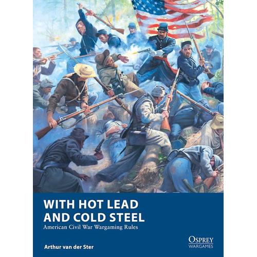 With Hot Lead and Cold Steel - Arthur van der Ster - Paperback