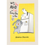 With a Dog AND a Cat, Every Day is Fun, Volume 1 (Paperback)