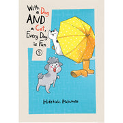 With a Dog AND a Cat Every Day is Fun Volume 5