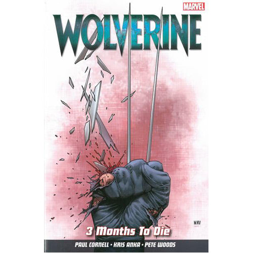 Wolverine Vol. 2: 3 Months to Die (Paperback)