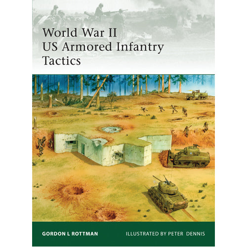 World War II US Armored Infantry Tactics