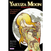 Yakuza Moon: True Story of a Gangster's Daughter (The Manga Edition) (Paperback)