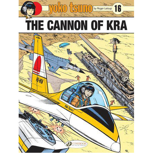 Yoko Tsuno Vol. 16: The Cannon of Kra