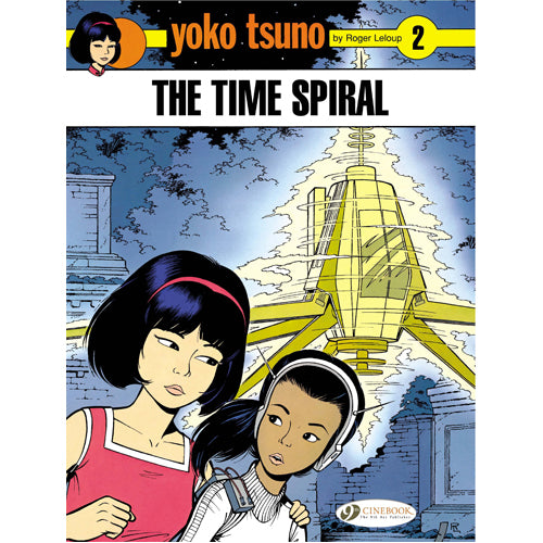 Yoko Tsuno Vol. 2: The Time Spiral (Paperback)