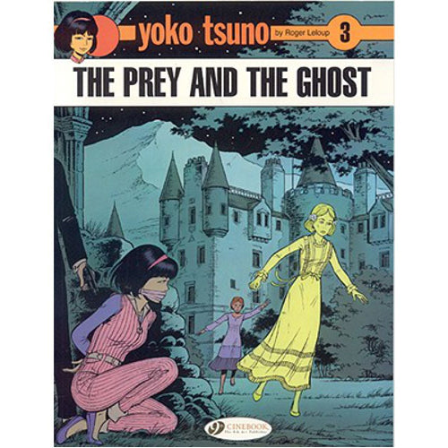 Yoko Tsuno Vol. 3: The Prey and the Ghost (Paperback)