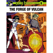 Yoko Tsuno Vol. 9: The Forge of Vulcan (Paperback)