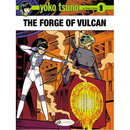Yoko Tsuno Vol. 9: The Forge of Vulcan (Paperback)