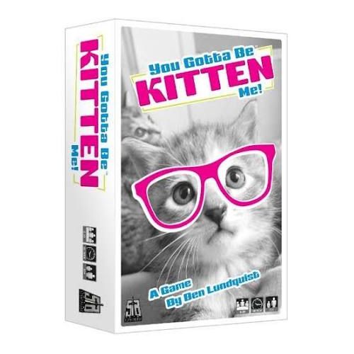 You Gotta Be Kitten Me!
