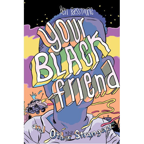 Your Black Friend and Other Strangers