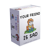 Your Friend is Sad