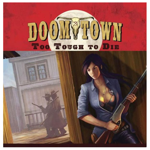Doomtown: Too Tough To Die