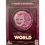It's a Wonderful World: Leisure & Decadence Expansion