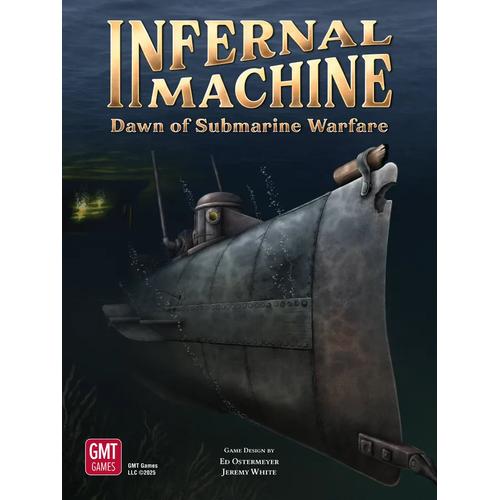 Infernal Machine: Dawn of Submarine Warfare