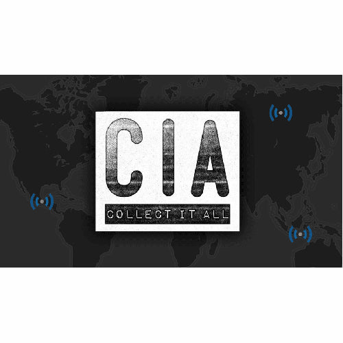 CIA: Collect It All