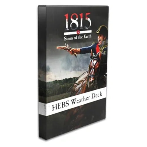 1815, Scum of the Earth: Weather Deck