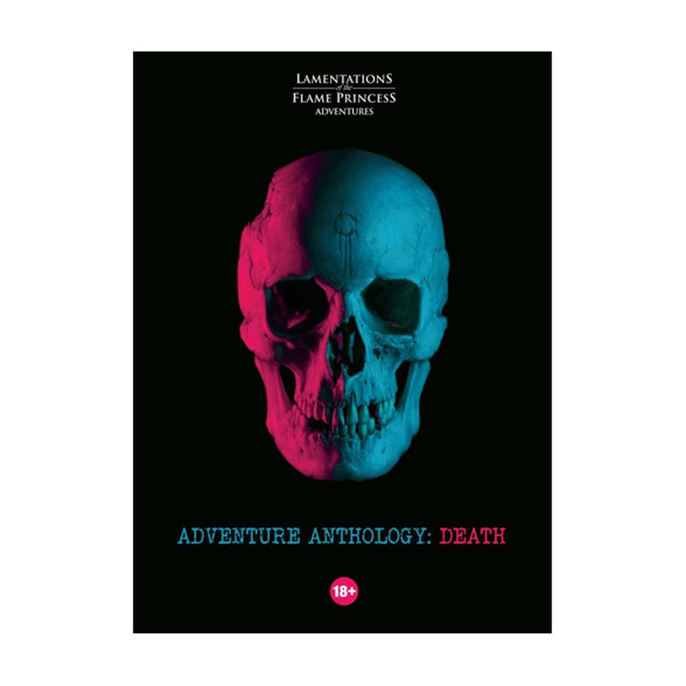 Lamentations of the Flame Princess RPG: Adventure Anthology - Death