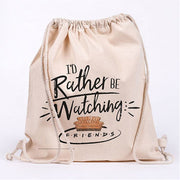 I'd Rather Be Watching Friends Cotton Drawstring Bag