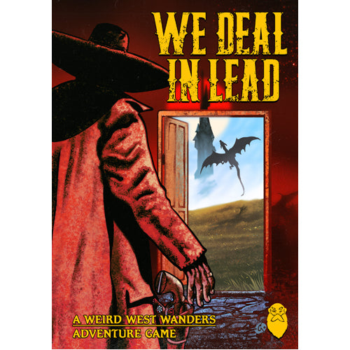 We Deal In Lead RPG