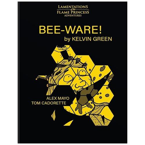 Lamentations Of The Flame Princess: Bee-Ware!