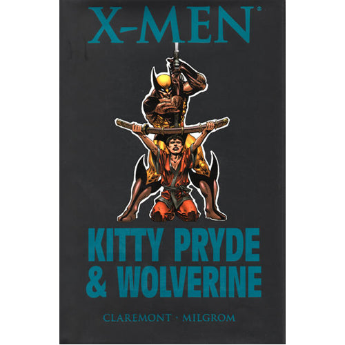 X-Men: Kitty Pryde & Wolverine (Hardback)