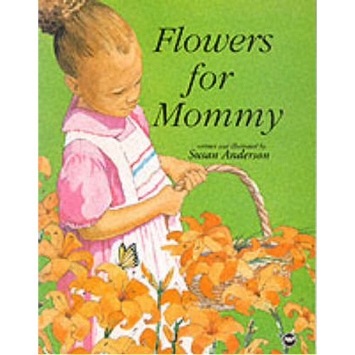 Flowers For Mommy