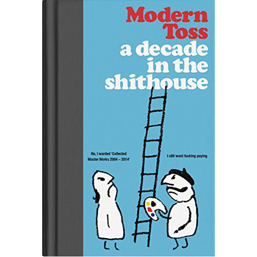 Modern Toss: A Decade in the Shithouse (Hardback)