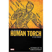 Timely's Greatest: The Golden Age Human Torch By Carl Burgos Omnibus (Hardback)
