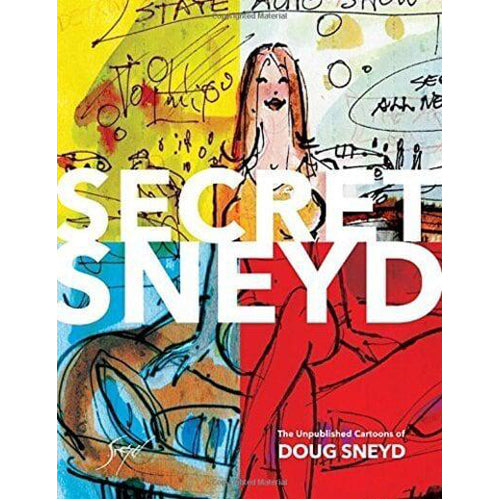 Secret Sneyd: The Unpublished Cartoons of Doug Sneyd (Hardback)